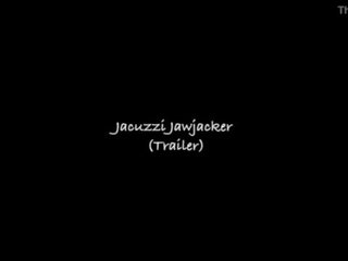 Burbuļvanna jawjacker (trailer)